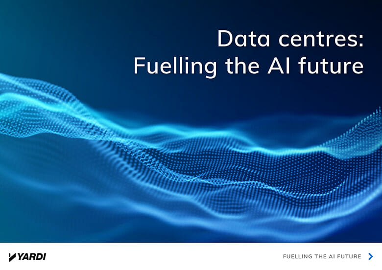 yardi data centres fuelling the AI future report 